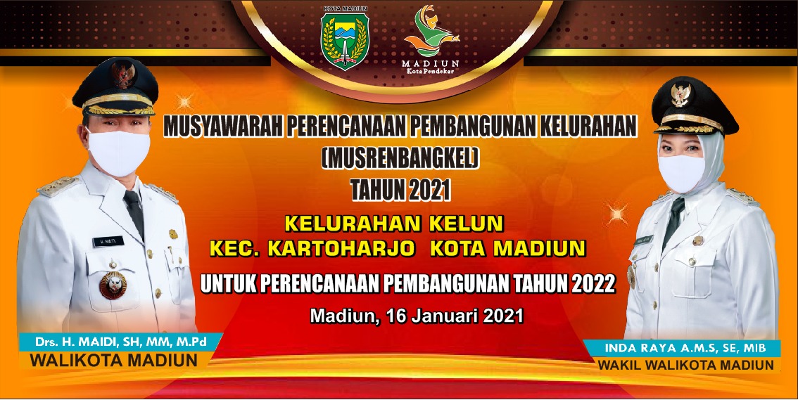 MUSRENBANGKEL 2021 UNTUK PERENCANAAN PEMBANGUNAN TAHUN 2022 MASYARAKAT KELURAHAN KELUN KECAMATAN KARTOHARJO KOTA MADIUN